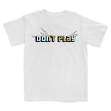 Dont Play T-Shirt White 