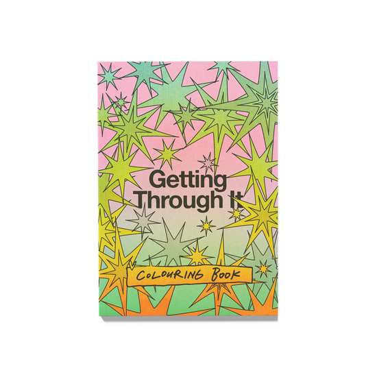 Getting Through It Colouring Book